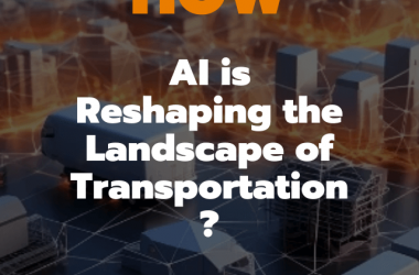 How AI is Reshaping the Landscape of Transportation?