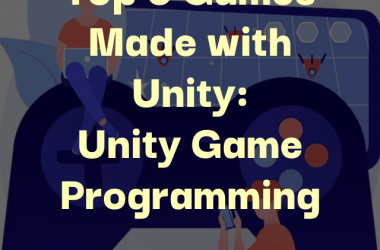5 Best Games Made with Using Unity