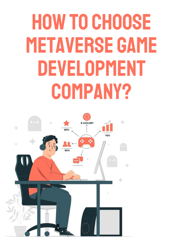 How to Choose Metaverse Game Development Company in 2024?
