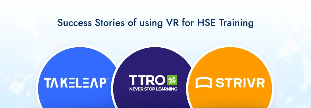 Success Stories of Organizations that Used VR for HSE Training