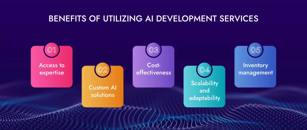 Benefits of utilizing AI development services