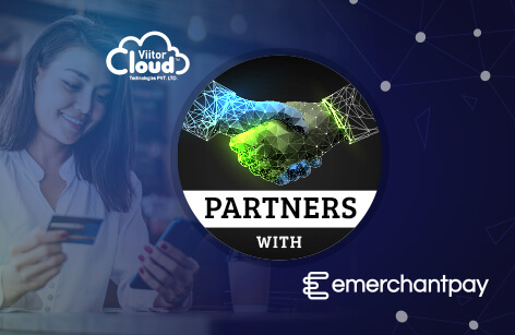 Viitorcloud technologies becomes SI partner with emerchantpay