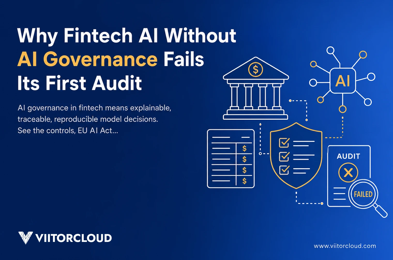 Why Fintech AI Without AI Governance Fails Its First Audit